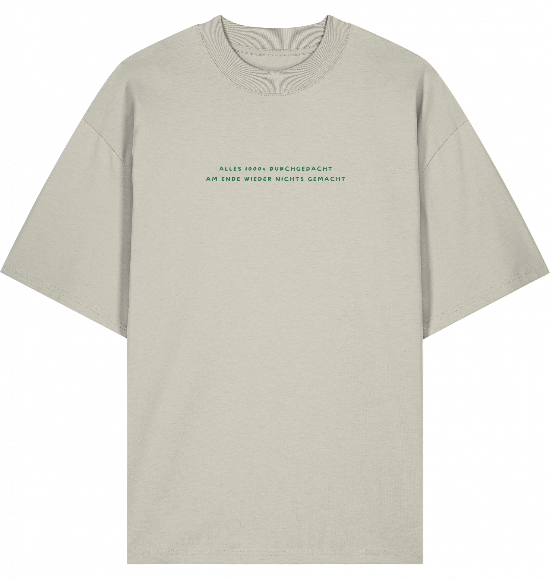 T-Shirt Alles 1000x durchgedacht grün