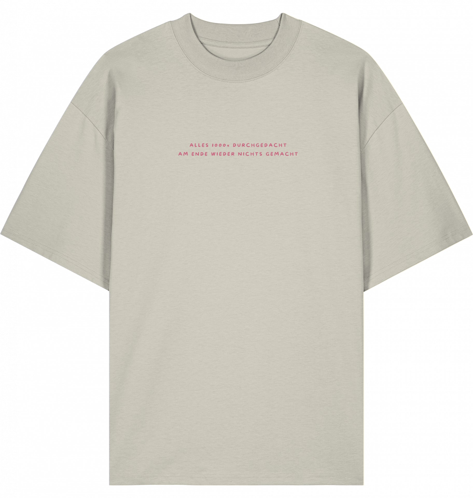 T-Shirt Alles 1000x durchgedacht pink