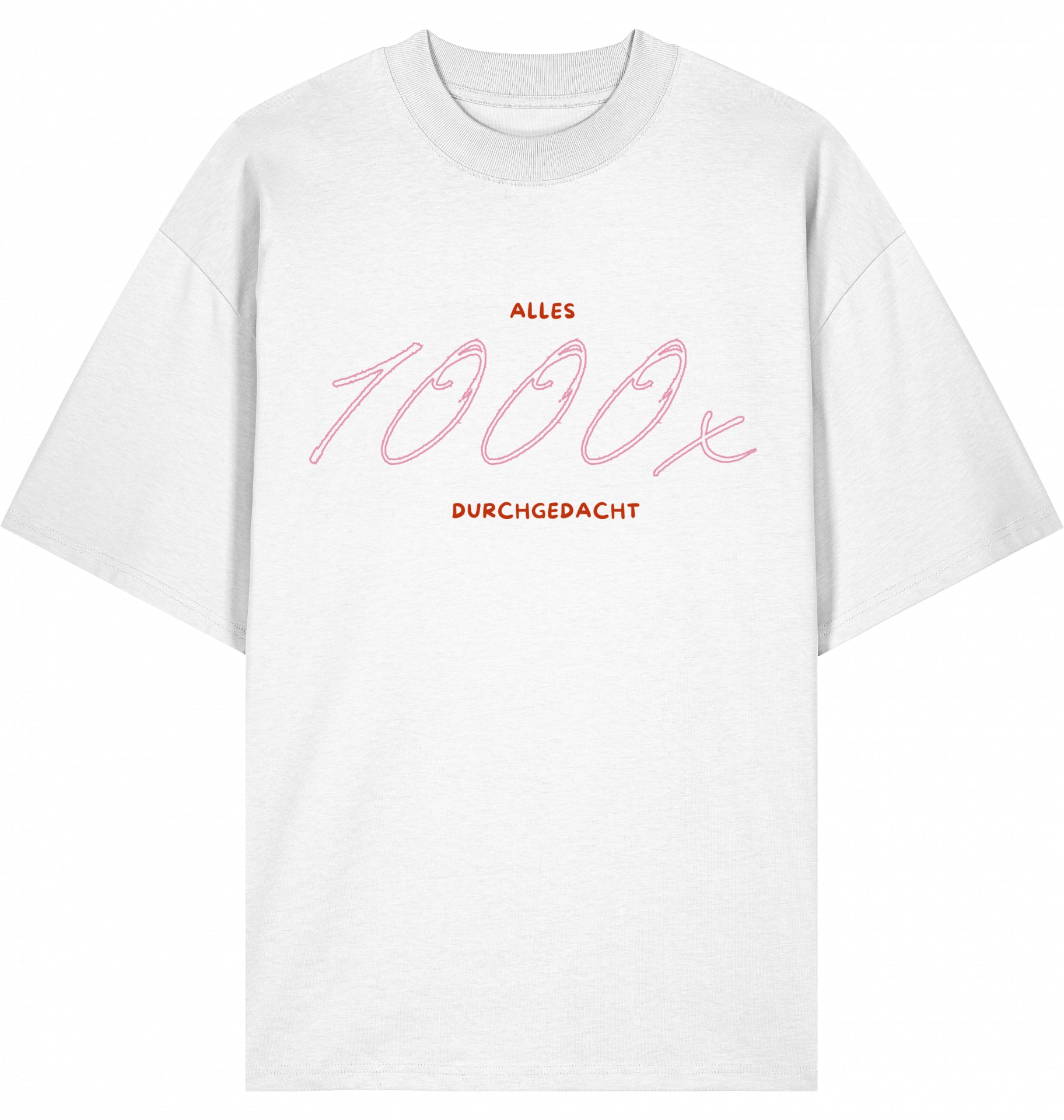 T-Shirt 1000x durchgedacht rot/rosa