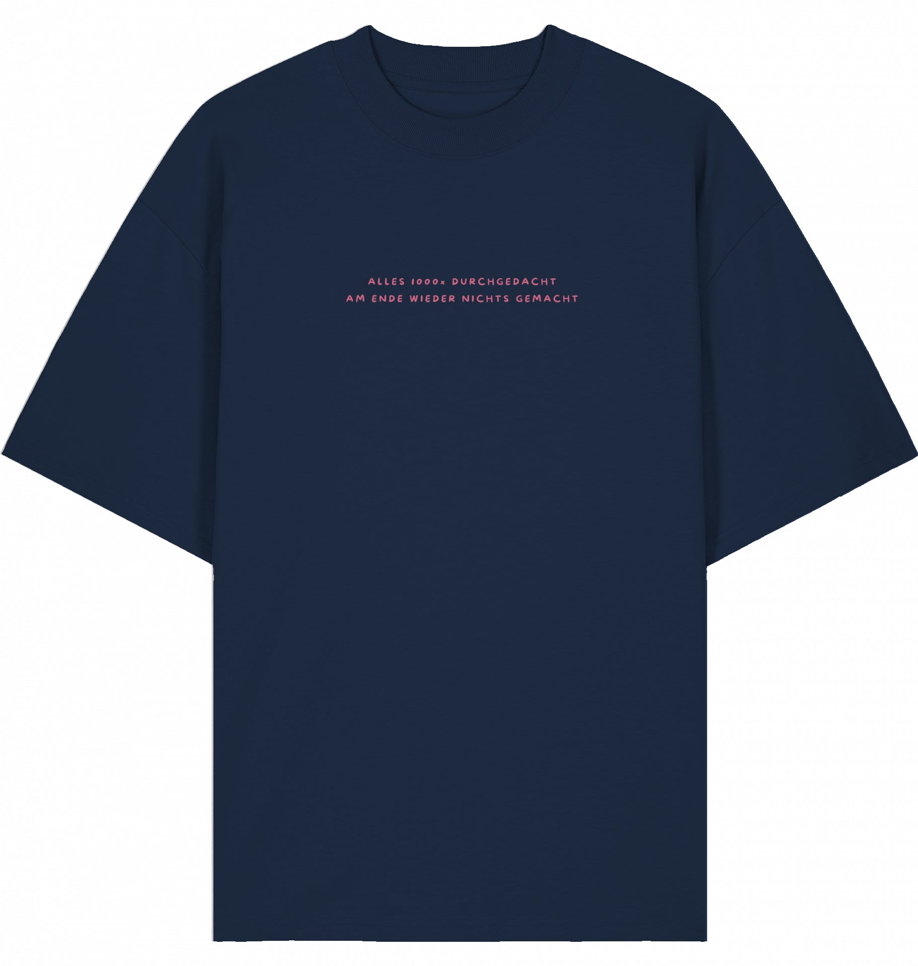 T-Shirt Alles 1000x durchgedacht pink
