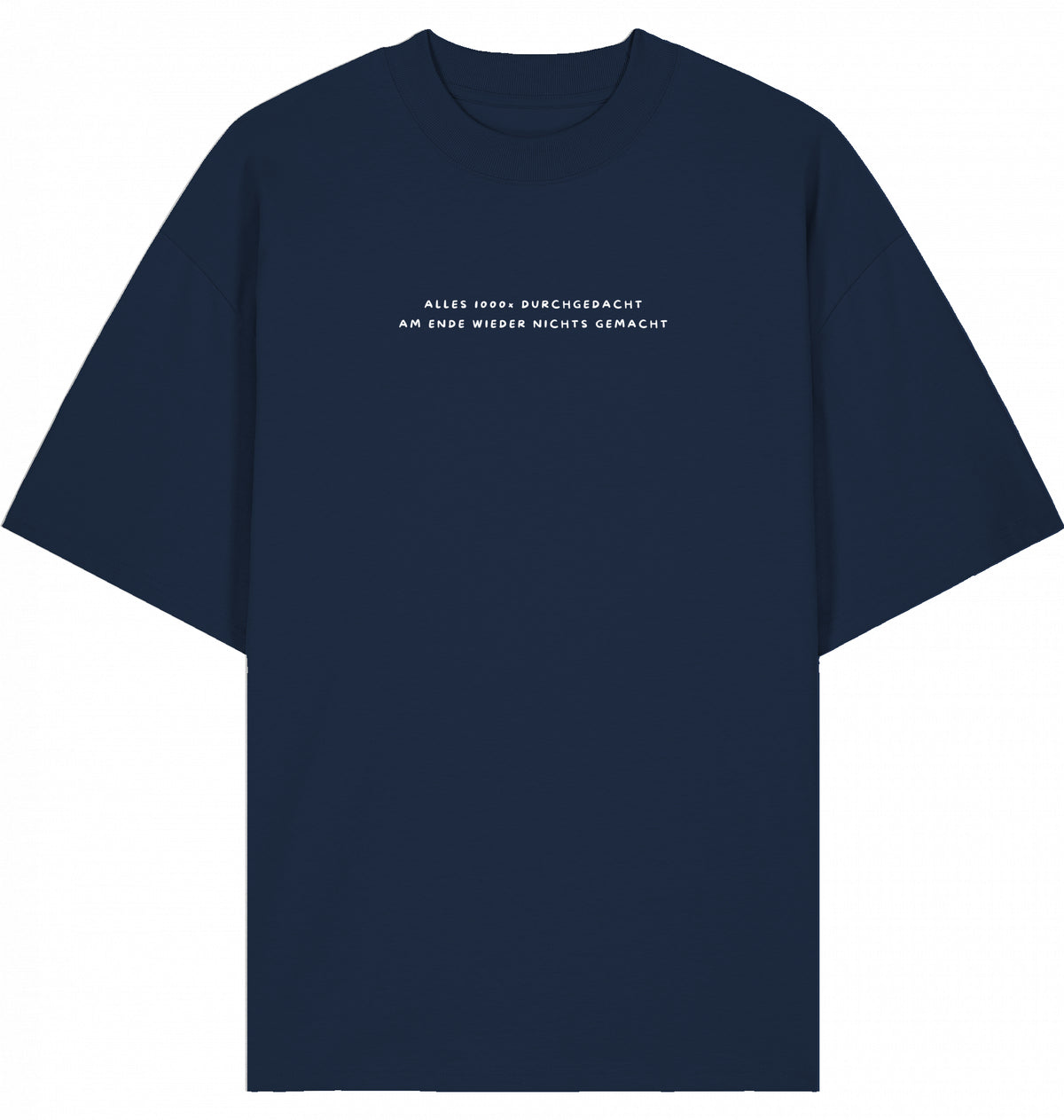 T-Shirt 1000x durchgedacht weiße Schrift
