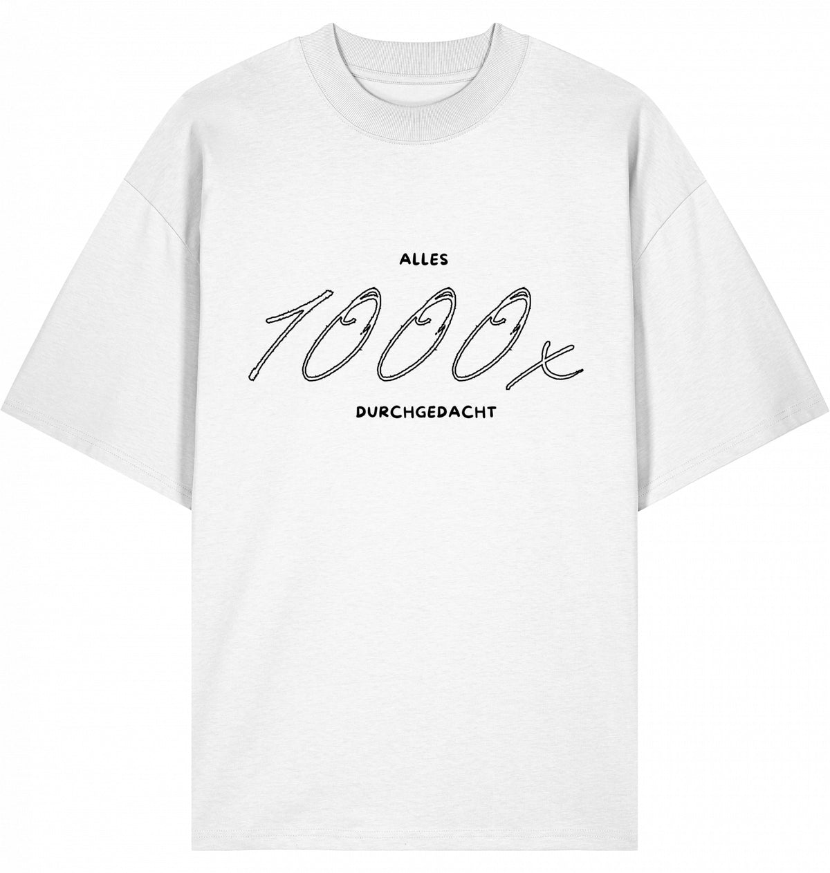 T-Shirt 1000x schwarze Schrift