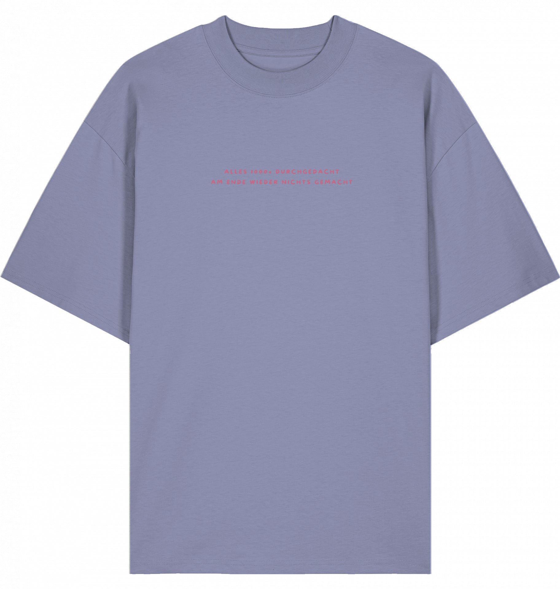 T-Shirt Alles 1000x durchgedacht pink