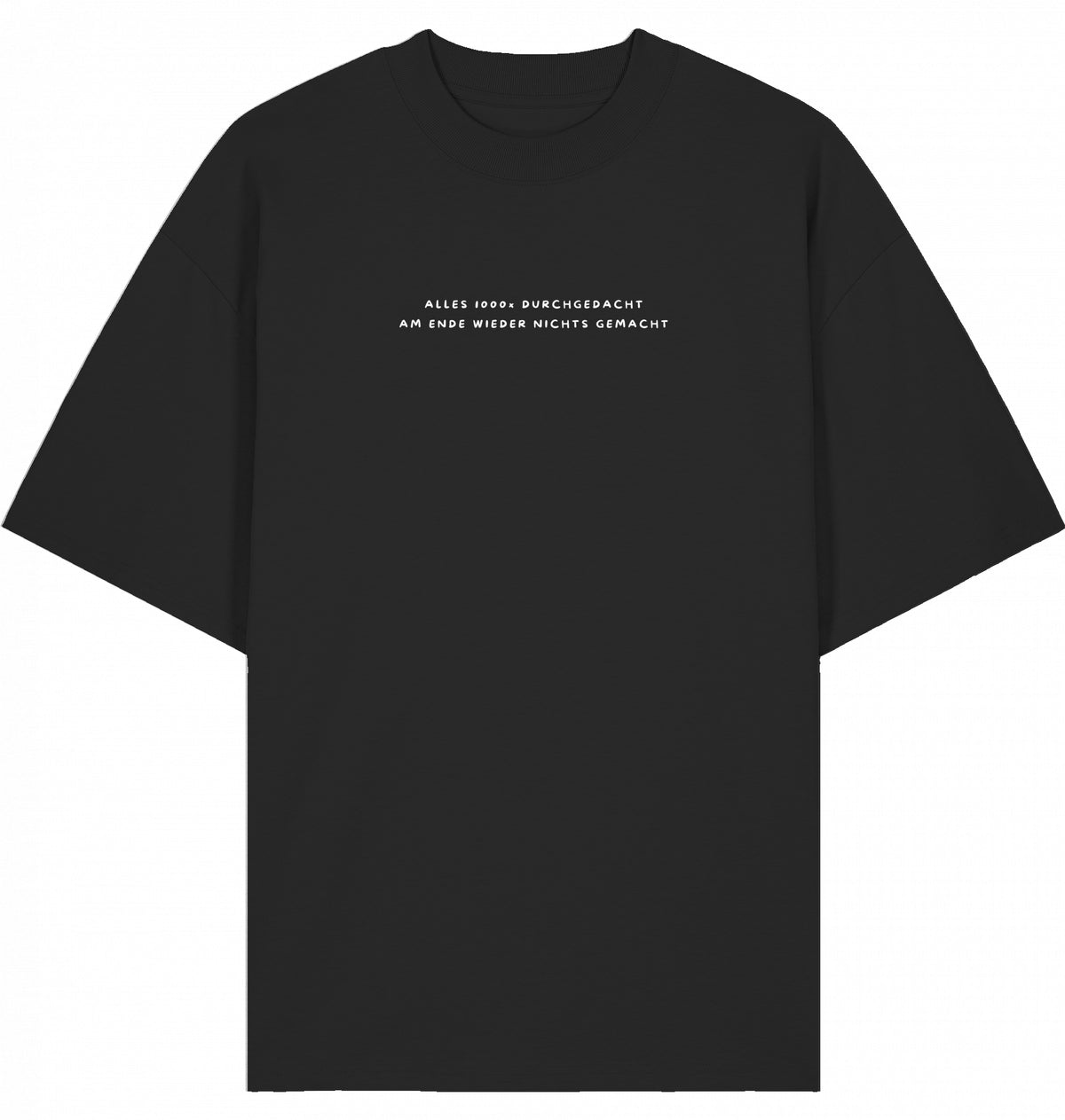 T-Shirt 1000x durchgedacht weiße Schrift